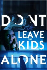 Don’t Leave the Kids Alone
